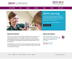 The Evidence-Based Veterinary Medicine Learning Consortium has announced the launch of a new online tutorial (www.ebvmlearning.org) designed to make evidence-based veterinary medicine (EBVM) accessible to the veterinary profession worldwide.